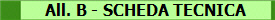 All. B - SCHEDA TECNICA