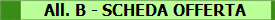 All. B - SCHEDA OFFERTA